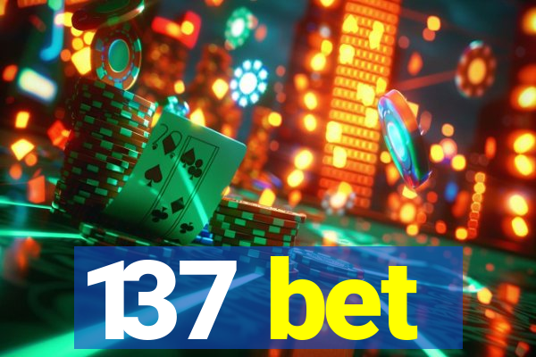 137 bet